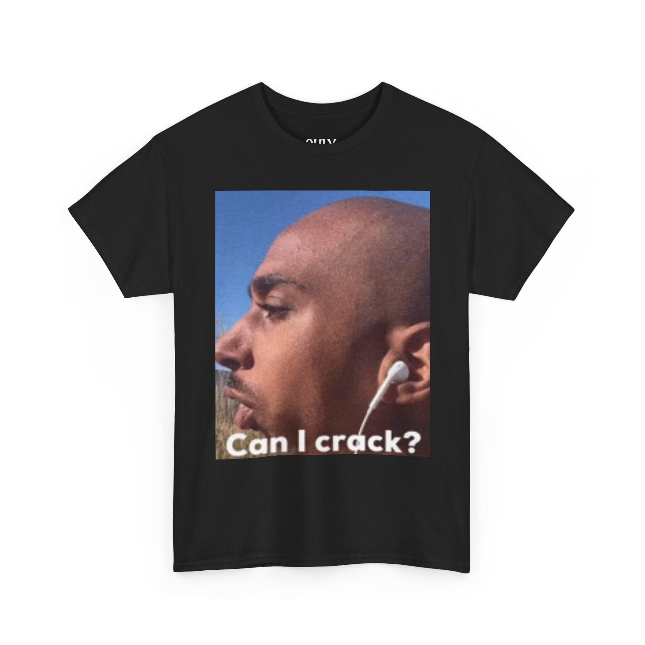 Graphic Tee — "Can I Crack?" Meme Face T‑Shirt